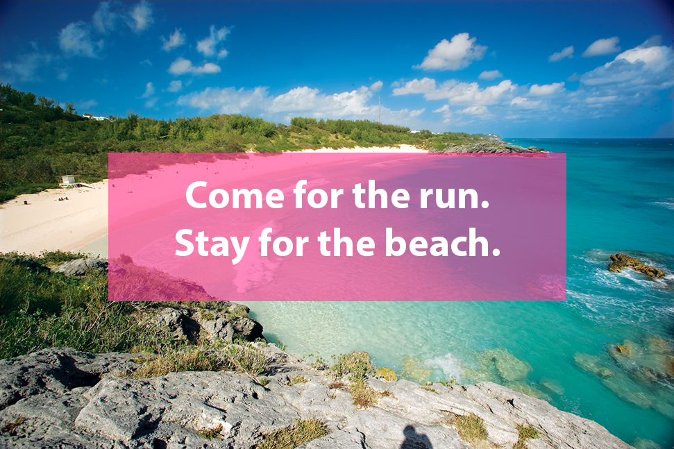 A scenic beach background with a text overlay that says "Come for the run. Stay for the beach"